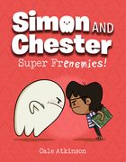 Super Frenemies! (Simon and Chester Book #5) (en Inglés)
