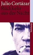 Rückkehr aus der Nacht. Erzählungen. Aus dem Spanischen von Rudolf Wittkopf. Ausgewählt und mit Einem Nachwort von Clemens Meyer. (in German)