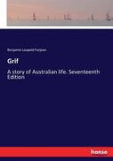 Grif: A story of Australian life. Seventeenth Edition (en Inglés)
