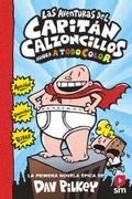 1. Las Aventuras del Capitan Calzoncillos (Color)