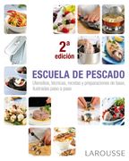 Escuela de Pescado (Larousse - Libros Ilustrados/ Prácticos - Gastronomía)