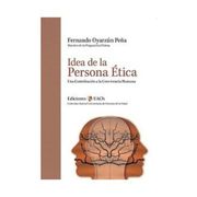 Idea de la Persona Ética. Una Contribución a la Convivencia Humana