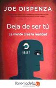 Deja de ser tu - Joe Dispenza - Urano
