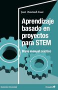 Aprendizaje Basado en Proyectos Para Stem: Breve Manual Práctico