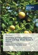 Overview of Citrus Exocortis Viroid and Hop Stunt Viroid in Taiwan: Multiplex Detection, Disease Ecology and Interaction of the Two Citrus Viroids