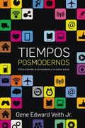 tiempos posmodernos: como entender el pensamiento y la cultura actual