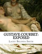 Gustave Courbet: Exposed (en Inglés)