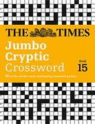 The Times Jumbo Cryptic Crossword, Book 15: The World's Most Challenging Cryptic Crossword