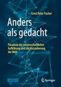 Anders als Gedacht – Paradoxa der Wissenschaftlichen Aufklärung und die Verzauberung der Welt (en Alemán)
