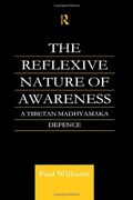 the reflexive nature of awareness,a tibetan madhyamaka defence