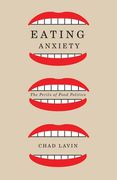 eating anxiety: the perils of food politics (en Inglés)