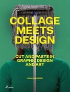 Collage Meets Design: Cut and Paste in Graphic Design and Art (en Inglés)