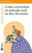cómo convertirse en un príncipe azul en diez lecciones