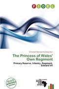 the princess of wales' own regiment (en Inglés)