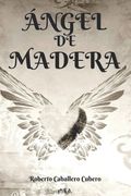Ángel de madera (in Spanish)