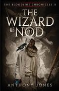 The Wizard of Nod: The Bloodline Chronicles Book II (en Inglés)