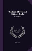 Celebrated Naval and Military Trials: By Peter Burke (en Inglés)