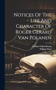 Notices of the Life and Character of Roger Gerard van Polanen (en Inglés)