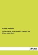 Die Entwicklung der Preußischen Festungs- und Belagerungsartillerie (en Alemán)