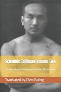 Scientific Taijiquan Volume Two: The Wu Jianquan Taijiquan Teachings of Chu Minyi (en Inglés)