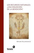 Los Recursos Naturales:  Una Maldición de la Bendición?