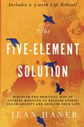 The Five-Element Solution: Discover the Spiritual Side of Chinese Medicine to Release Stress, Clear Anxiety and Reclaim Your Life (libro en Inglés)