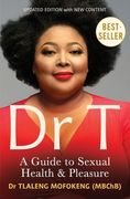 Dr t: A Guide to Sexual Health and Pleasure 
