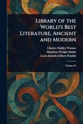 Library of the World's Best Literature, Ancient and Modern (en Inglés)
