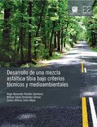 Desarrollo de una mezcla asfáltica tibia bajo criterios técnicos y medioambientales (in Spanish)