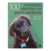 100 Trucos Para Adiestrar a un Perro Perfecto