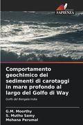 Comportamento geochimico dei sedimenti di carotaggi in mare profondo al largo del Golfo di Way (en Italiano)