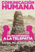 Comunicación humana: Del malentendido a la telepatía (K)