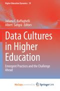 Data Cultures in Higher Education. Emergent Practices and the Challenge Ahead
