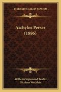 Aschylos Perser (1886) (en Alemán)