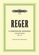 8 Geistliche Gesänge for Mixed Choir (4-8 Voices) Op. 138 (en Inglés)