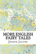 More English Fairy Tales: (Joseph Jacobs Classics Collection) (en Inglés)