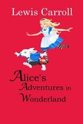 Alice's Adventures in Wonderland (en Inglés)