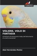 VOLIERE, VOLO DI FANTASIA (en Italiano)