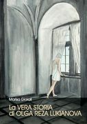 La vera storia di Olga Reza Lukianova (en Italiano)