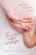 Siempre Estaré Contigo: Fortaleza, Valentía, Resiliencia, fe y Amor