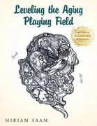 Leveling the Aging Playing Field (en Inglés)