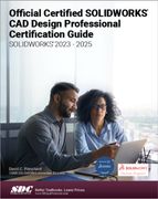 Official Certified SOLIDWORKS Professional Certification Guide: SOLIDWORKS 2023 - 2027 (en Inglés)