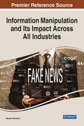 Information Manipulation and Its Impact Across All Industries (en Inglés)