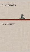 Cow-Country de b. M. Bower(Tredition Classics) (en Inglés)