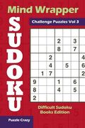 Mind Wrapper Sudoku Challenge Puzzles Vol 3: Difficult Sudoku Books Edition (en Inglés)