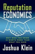 Reputation Economics: Why Who You Know Is Worth More Than What You Have (en Inglés)