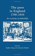 the poor in england 1700-1850,an economy of makeshifts