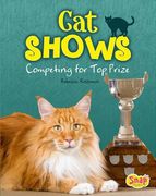 Cat Shows: Competing for Top Prize (en Inglés)