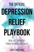 The Official Depression Relief Playbook: Real-Life Strategies From a Guy Who Has Lived It (en Inglés)