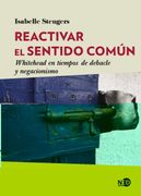 Reactivar el Sentido Común; Whitehead en Tiempos de Debate y Negacionismo: Whitehead en Tiempos de Debacle y Negacionismo: 2067 (Huellas y Señales)